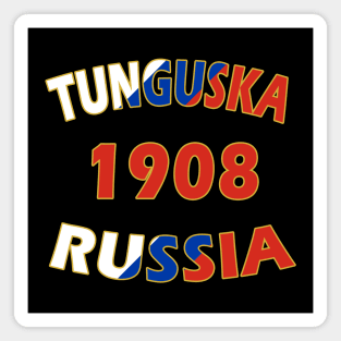 Tunguska Russia 1908 Magnet